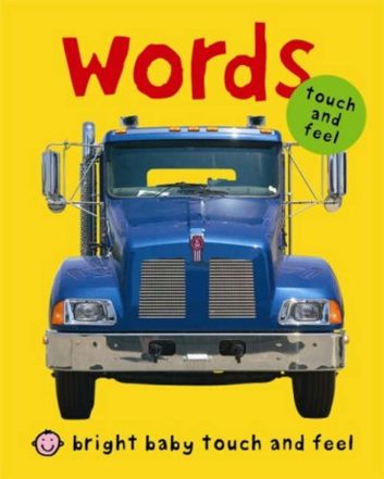 Words (Bright Baby Touch and Feel)